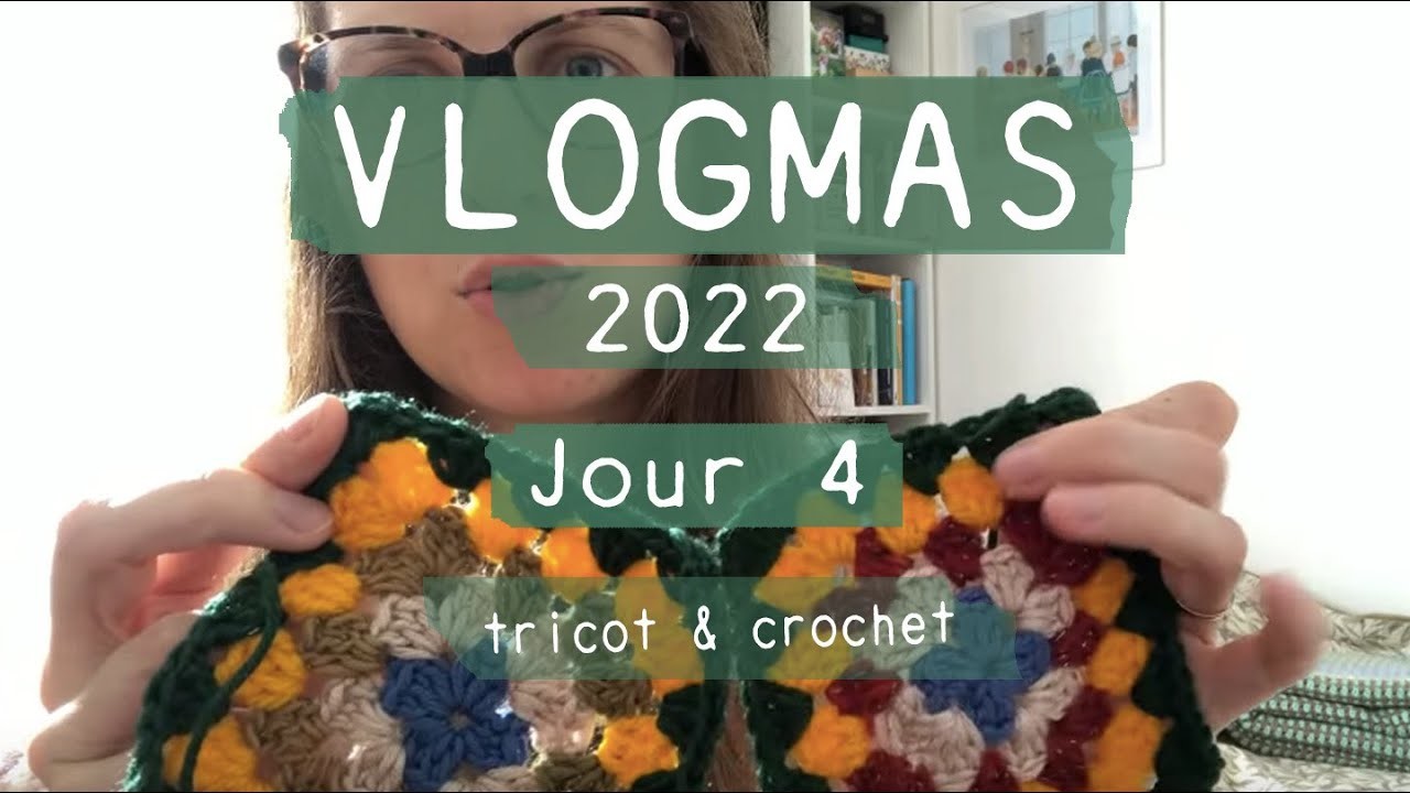 VLOGMAS Jour 4 - Tricot en bonne compagnie ! Tricot, crochet et plus !