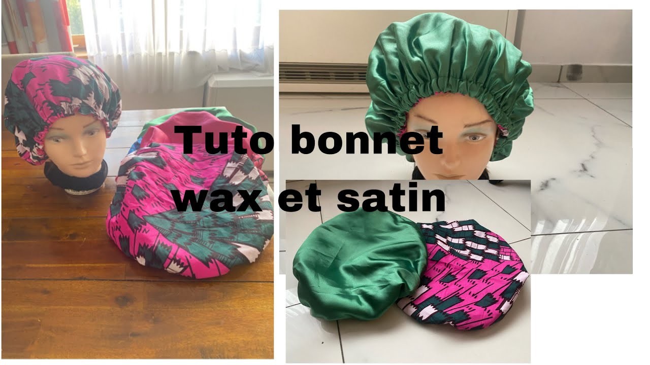 DIY  Bonnet en wax et Satin . Comment coudre un bonnet wax et satin