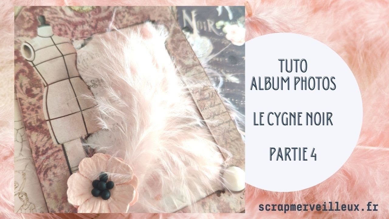 Tuto Album Le cygne noir partie 4