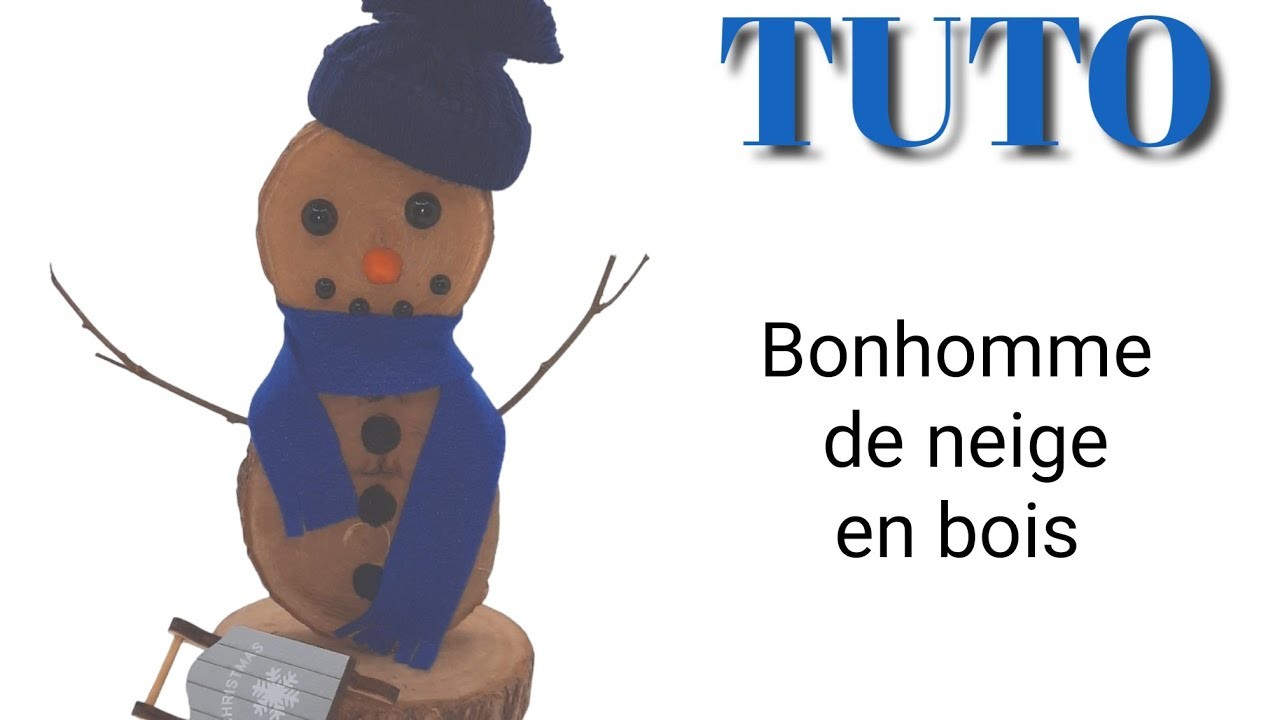 TUTO décoration : Bonhomme de neige en bois