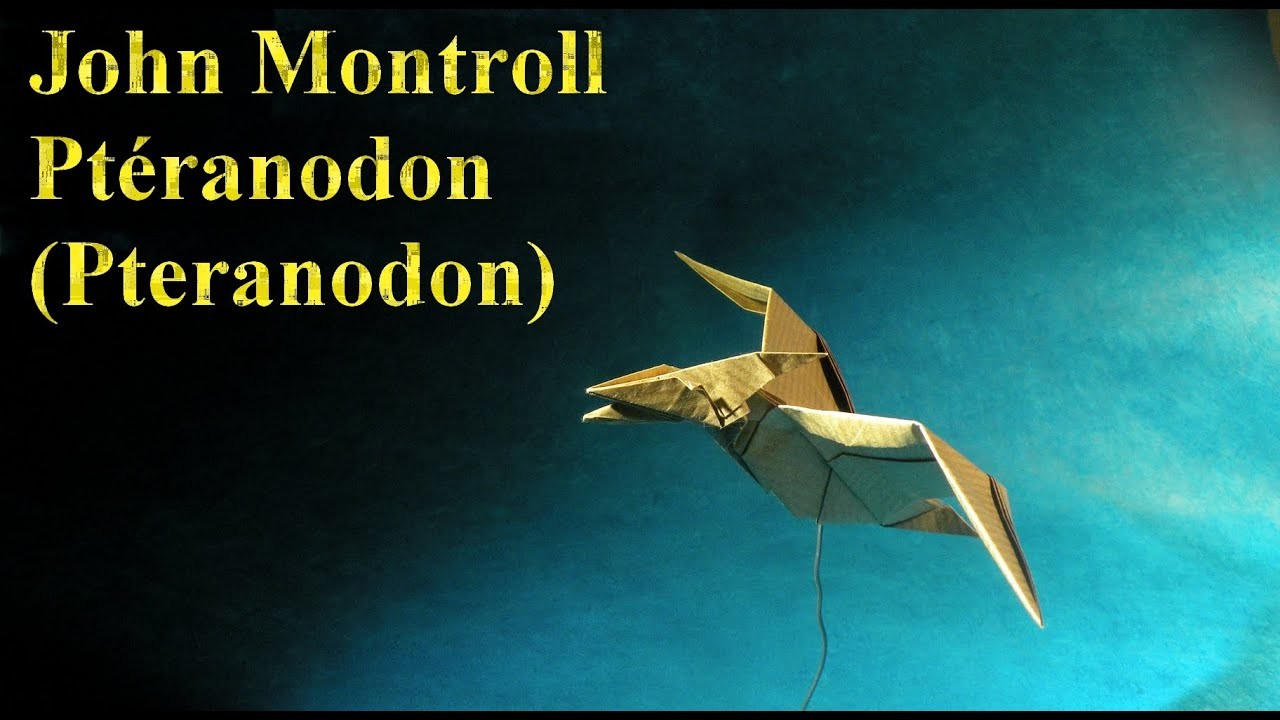TUTORIEL Origami - Ptéranodon de John Montroll (Pteranodon)