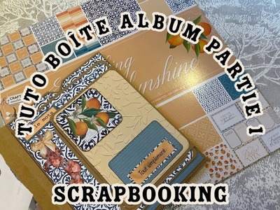 Scrapbooking, album 100 % action, tuto boîte album, everything IS fine Where There is sunshine￼