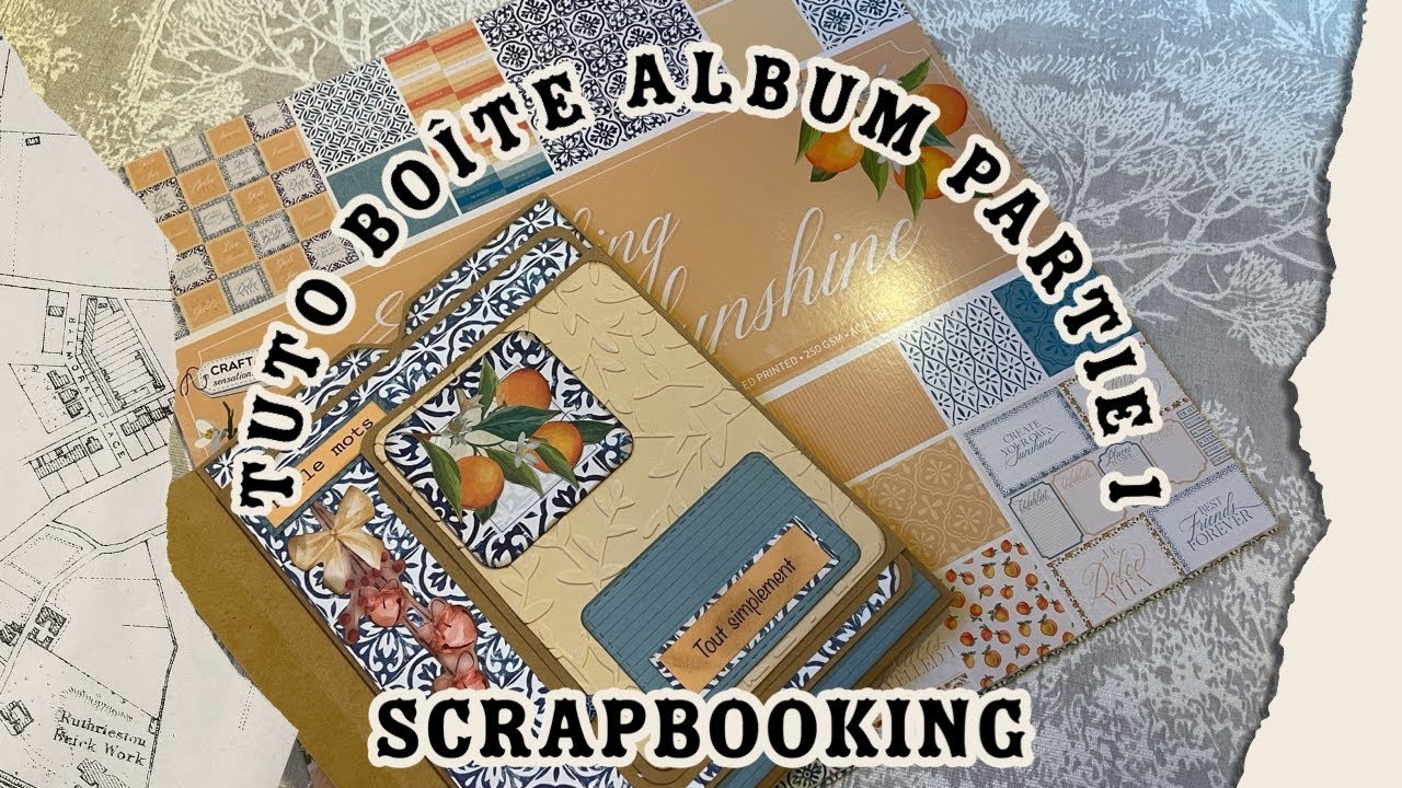 Scrapbooking, album 100 % action, tuto boîte album, everything IS fine Where There is sunshine￼