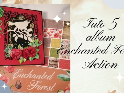 Tuto 5 album Enchanted Forest Action