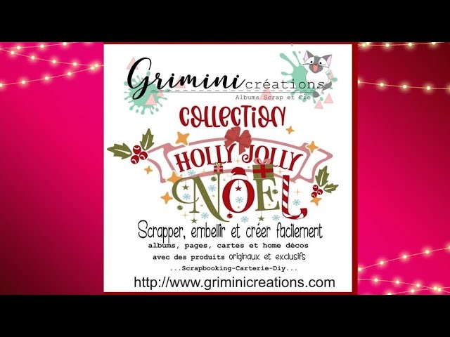 Unboxing scrapbooking - nouvelle collection Holly Jolly Grimini créations