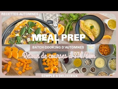 MEAL PREP D’AUTOMNE 37€ la semaine | Batch cooking & retour de courses | petit Budget ✨