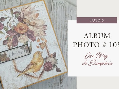 ☕[TUTO] ALBUM 105 - OUR WAY de Stampéria - partie 6