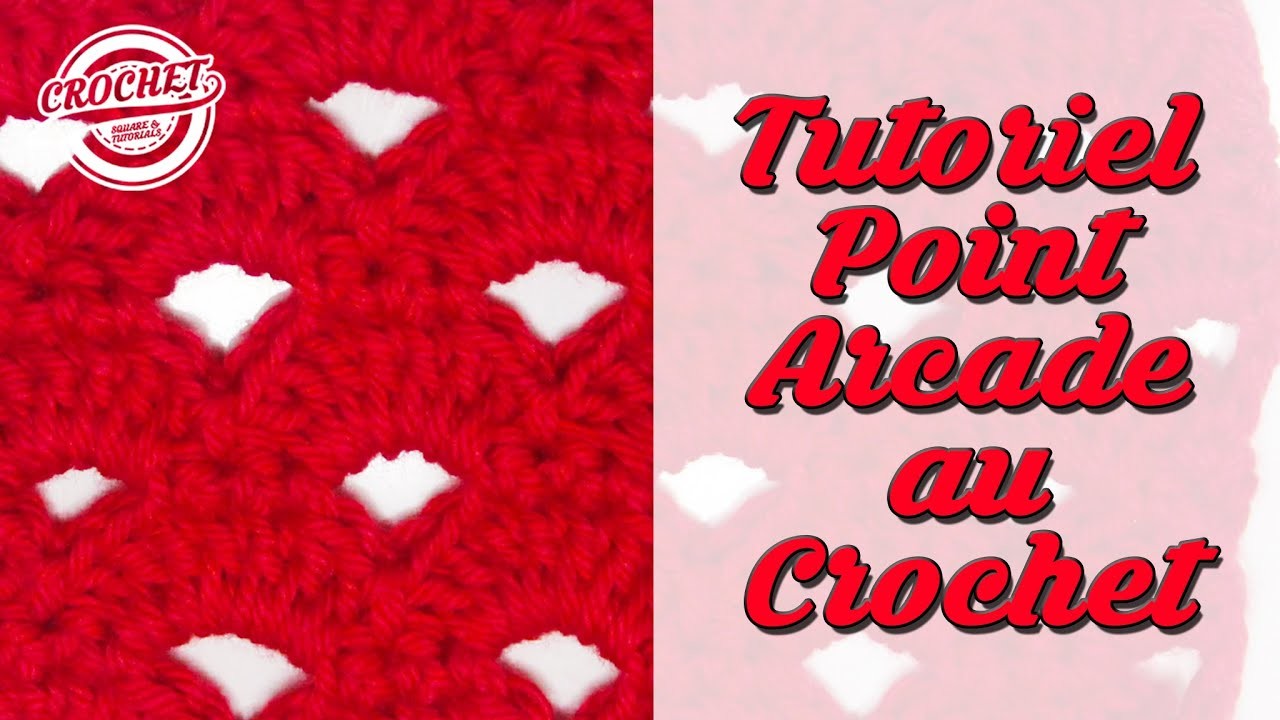 Tutoriel Point Arcade au Crochet